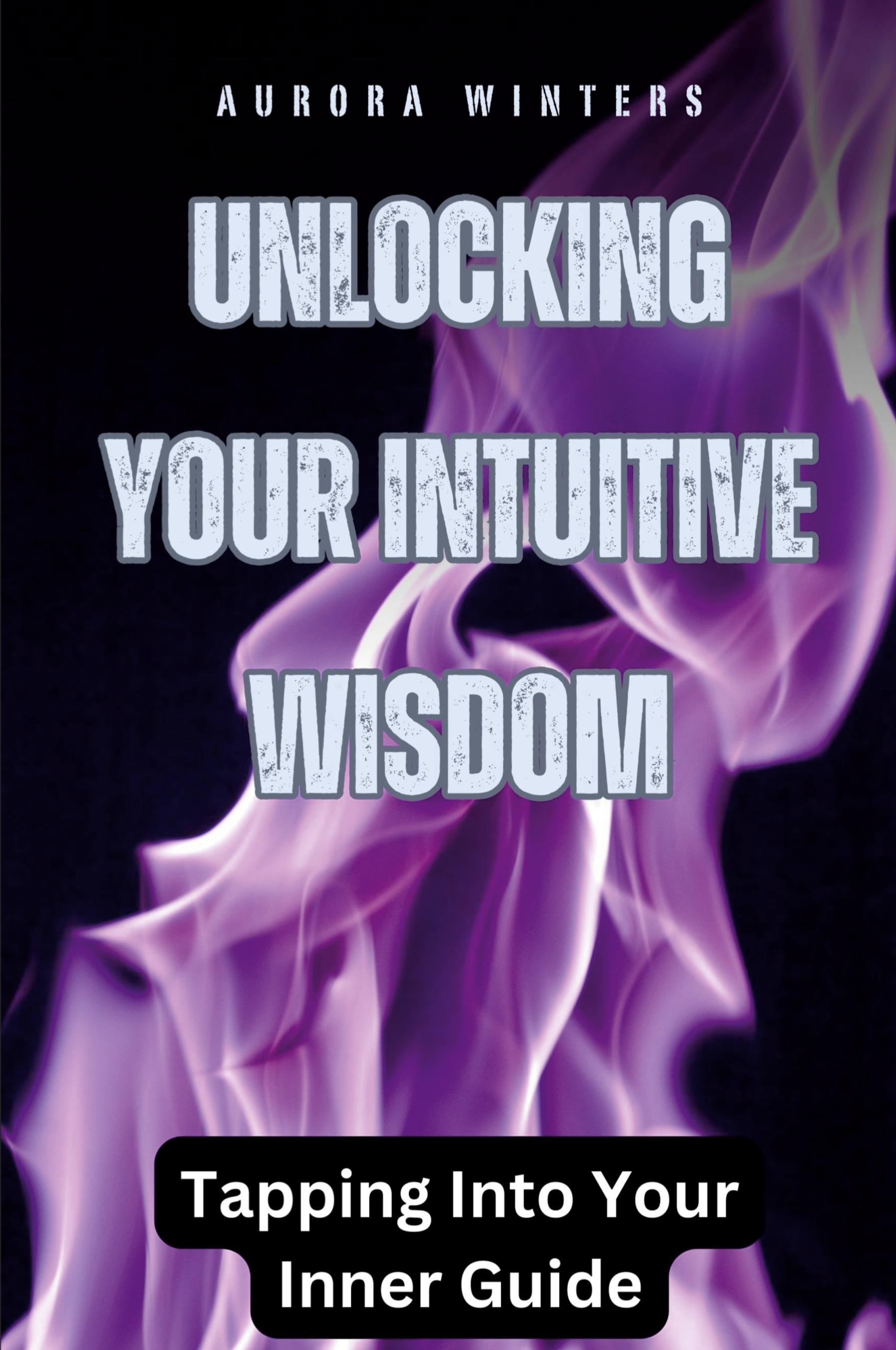 Vorderes Coverbild Unlocking Your Intuitive Wisdom
