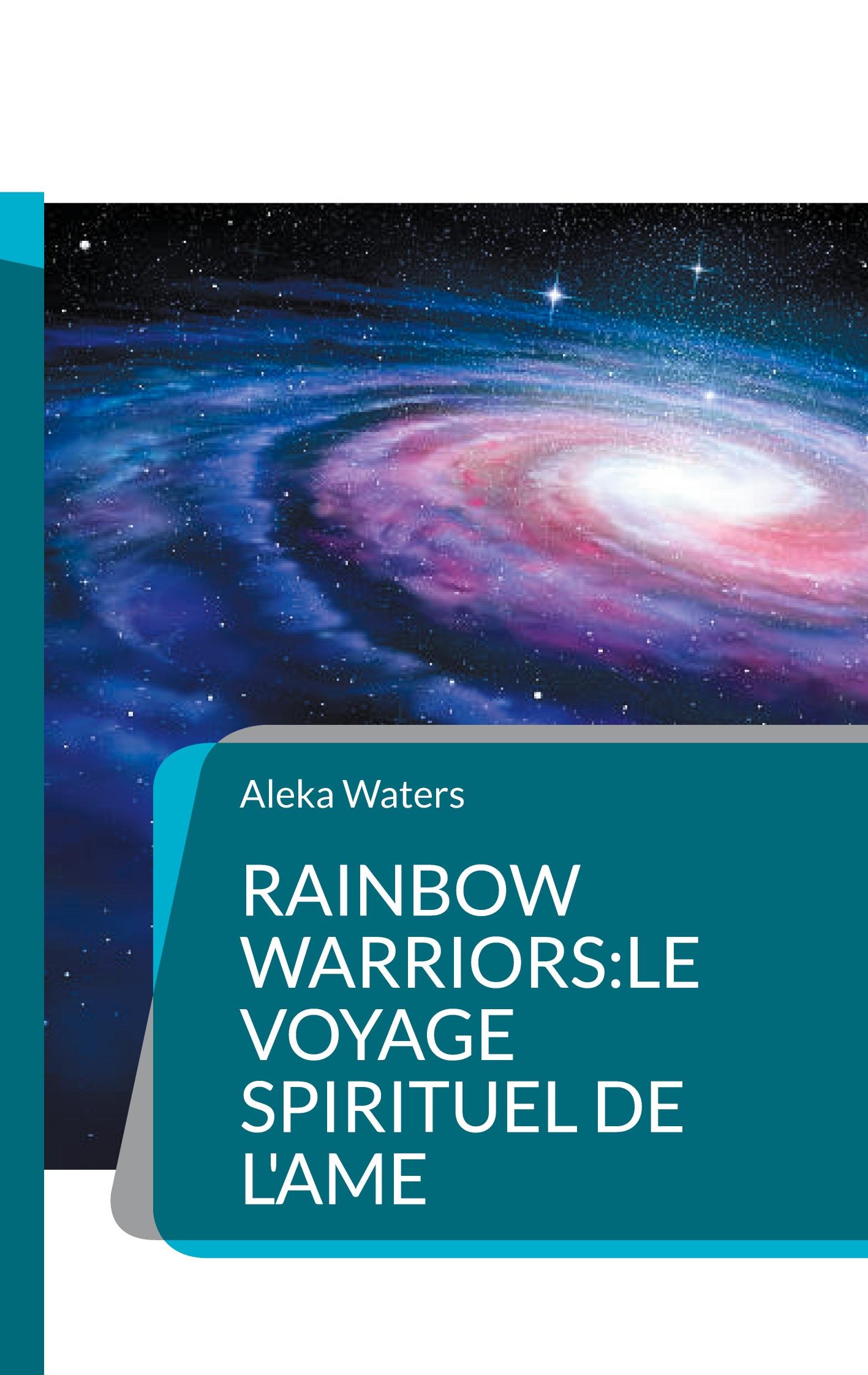 Vorderes Coverbild Rainbow Warriors:le voyage spirituel de l'Ame