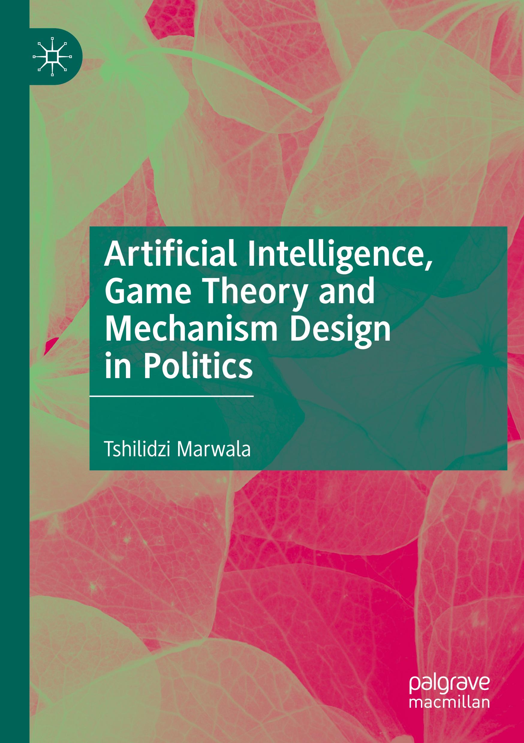 Vorderes Coverbild Artificial Intelligence, Game Theory and Mechanism Design in Politics