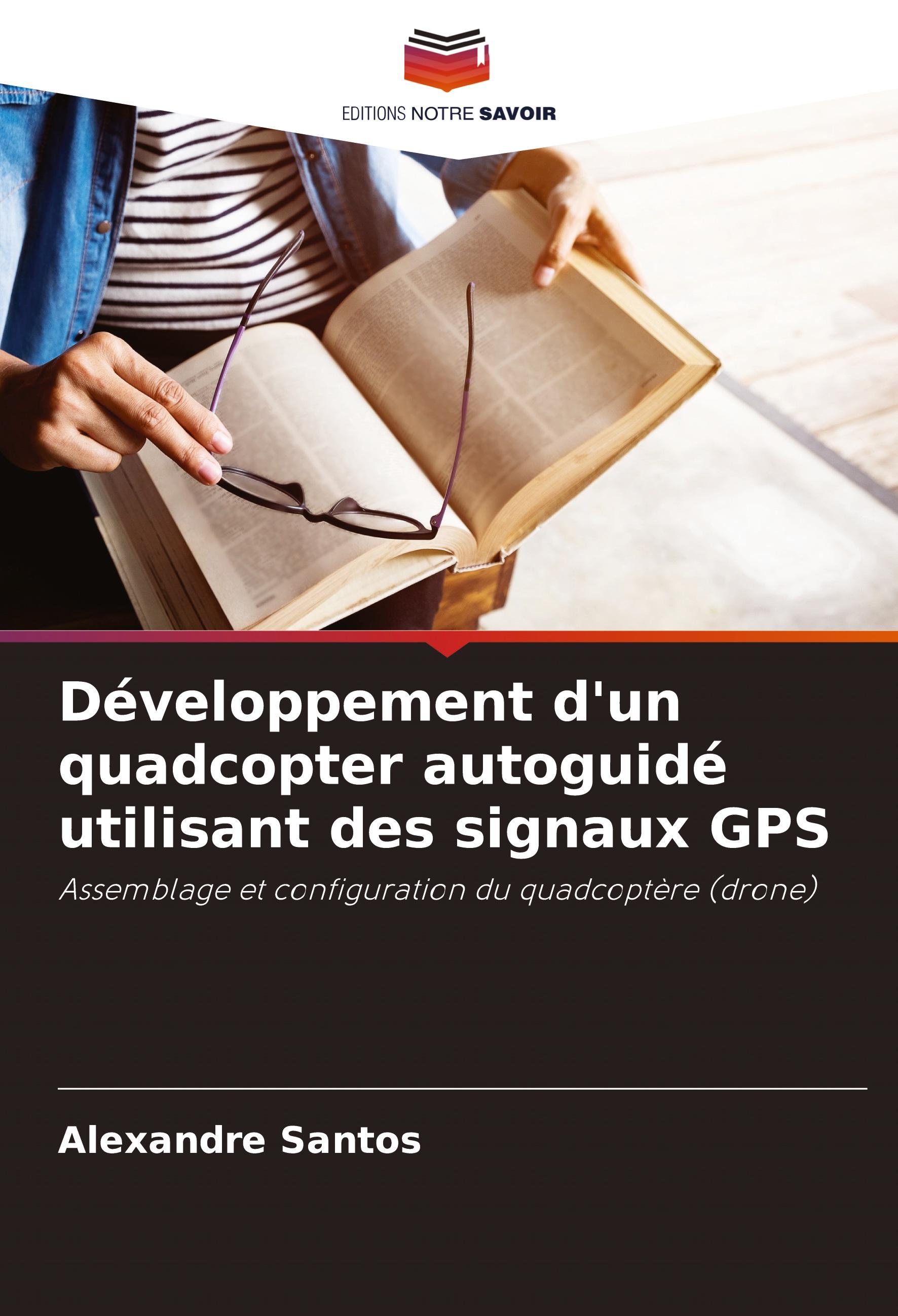 Vorderes Coverbild Développement d'un quadcopter autoguidé utilisant des signaux GPS