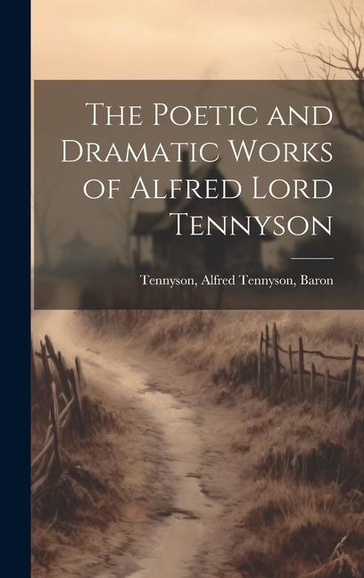 Vorderes Coverbild The Poetic and Dramatic Works of Alfred Lord Tennyson