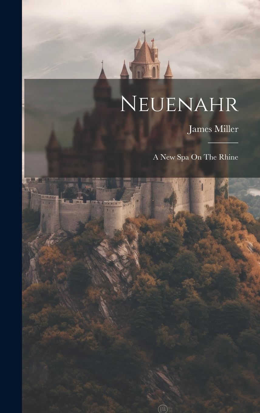 Vorderes Coverbild Neuenahr: A New Spa On The Rhine