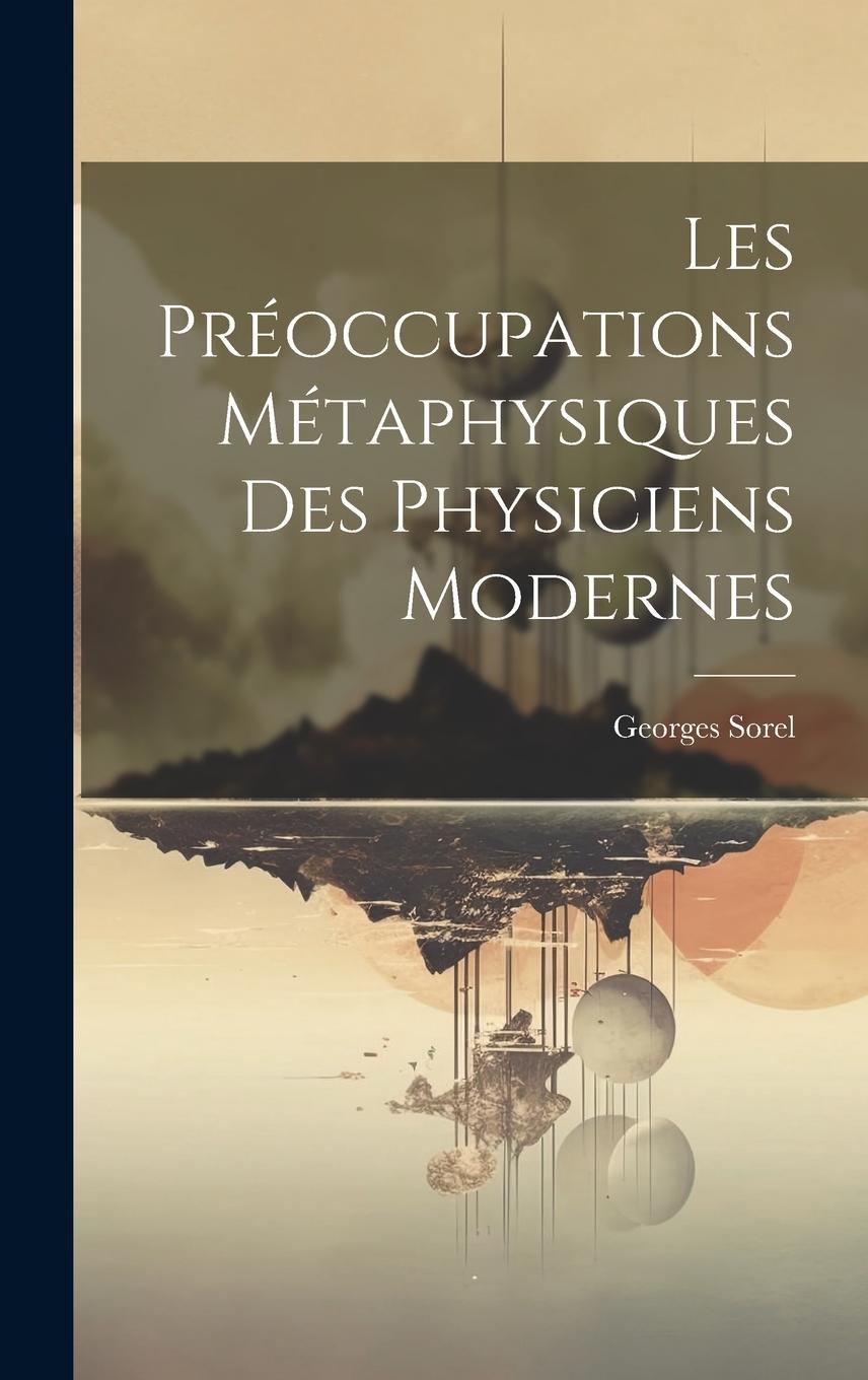 Vorderes Coverbild Les Préoccupations Métaphysiques Des Physiciens Modernes