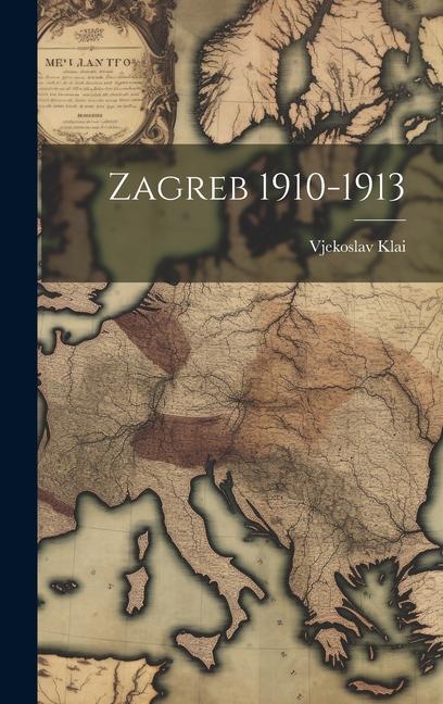 Vorderes Coverbild Zagreb 1910-1913