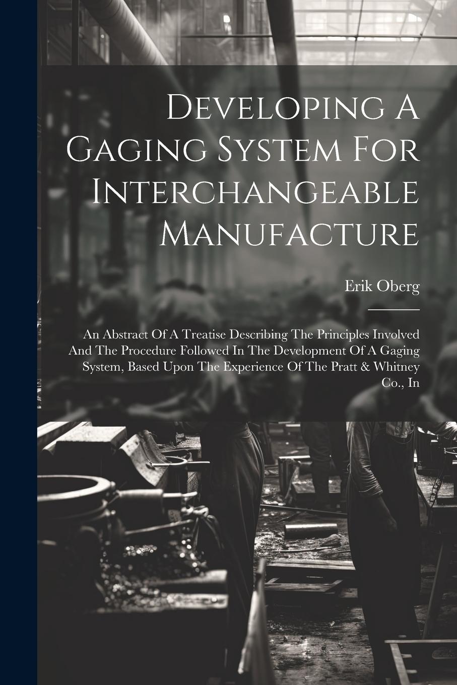 Vorderes Coverbild Developing A Gaging System For Interchangeable Manufacture