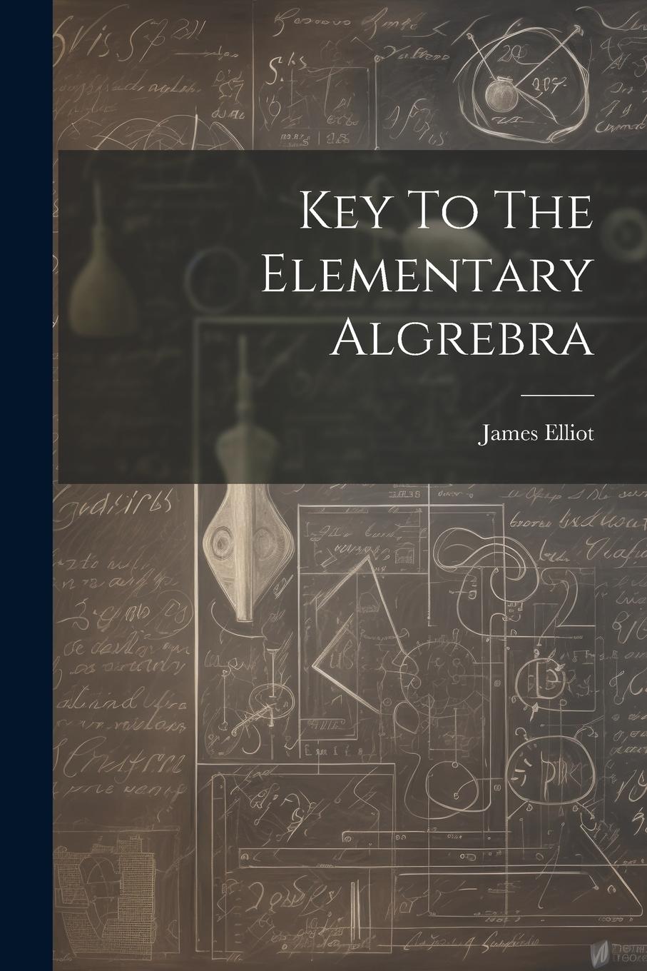 Vorderes Coverbild Key To The Elementary Algrebra