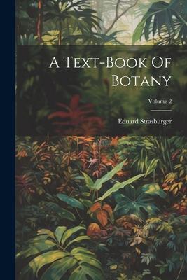 Vorderes Coverbild A Text-book Of Botany; Volume 2