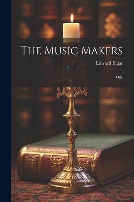 Vorderes Coverbild The Music Makers: Ode