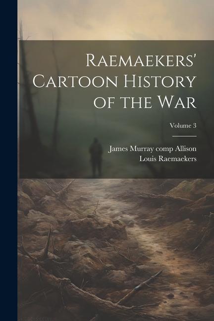 Vorderes Coverbild Raemaekers' Cartoon History of the War; Volume 3