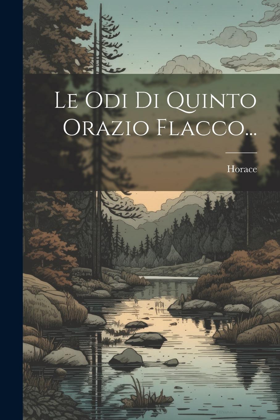 Vorderes Coverbild Le Odi Di Quinto Orazio Flacco...