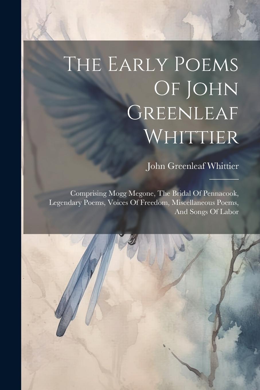 Vorderes Coverbild The Early Poems Of John Greenleaf Whittier