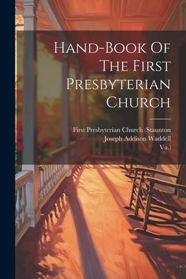 Vorderes Coverbild Hand-book Of The First Presbyterian Church