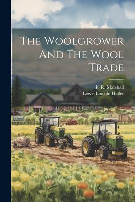 Vorderes Coverbild The Woolgrower And The Wool Trade
