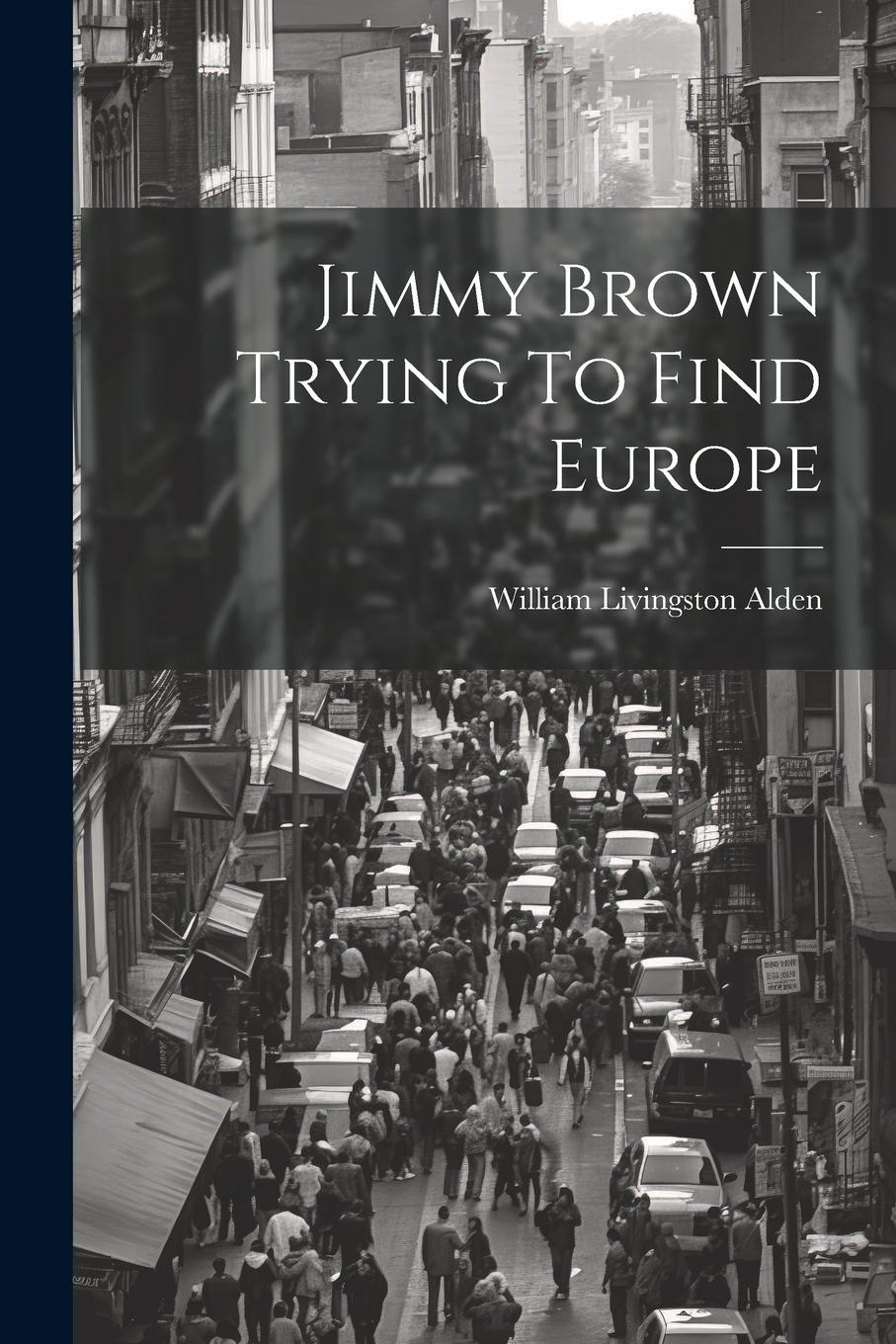 Vorderes Coverbild Jimmy Brown Trying To Find Europe