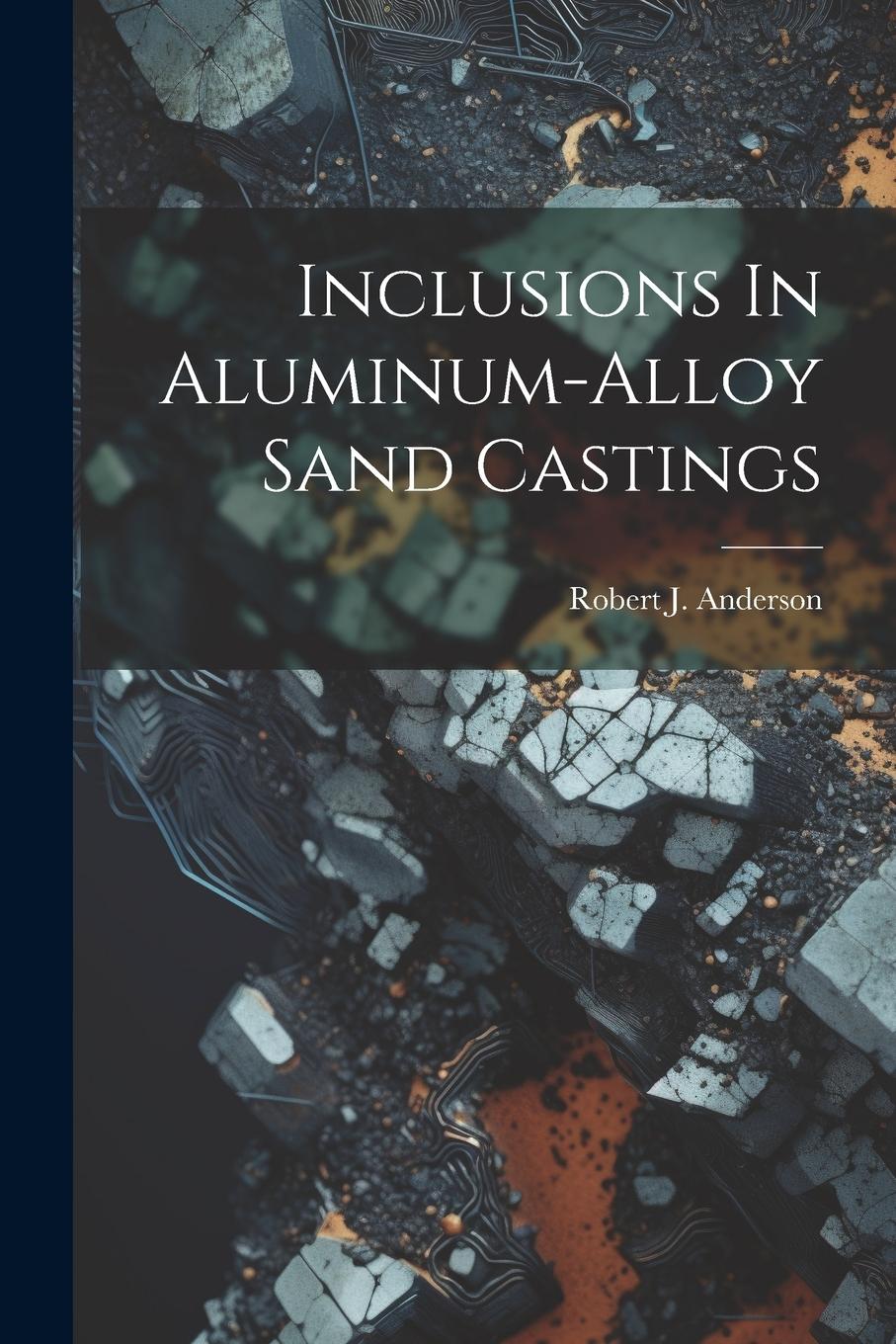 Vorderes Coverbild Inclusions In Aluminum-alloy Sand Castings