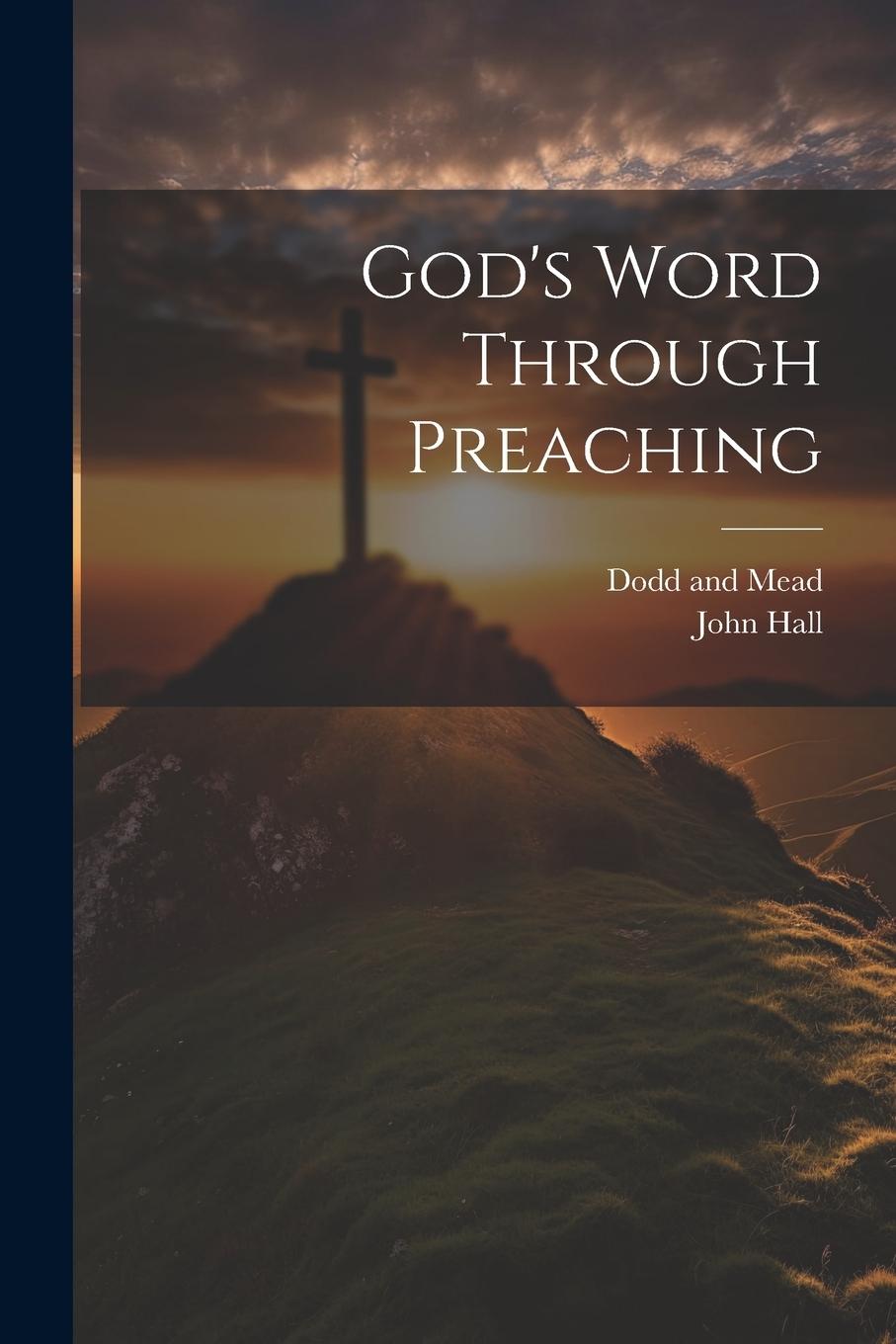 Vorderes Coverbild God's Word Through Preaching