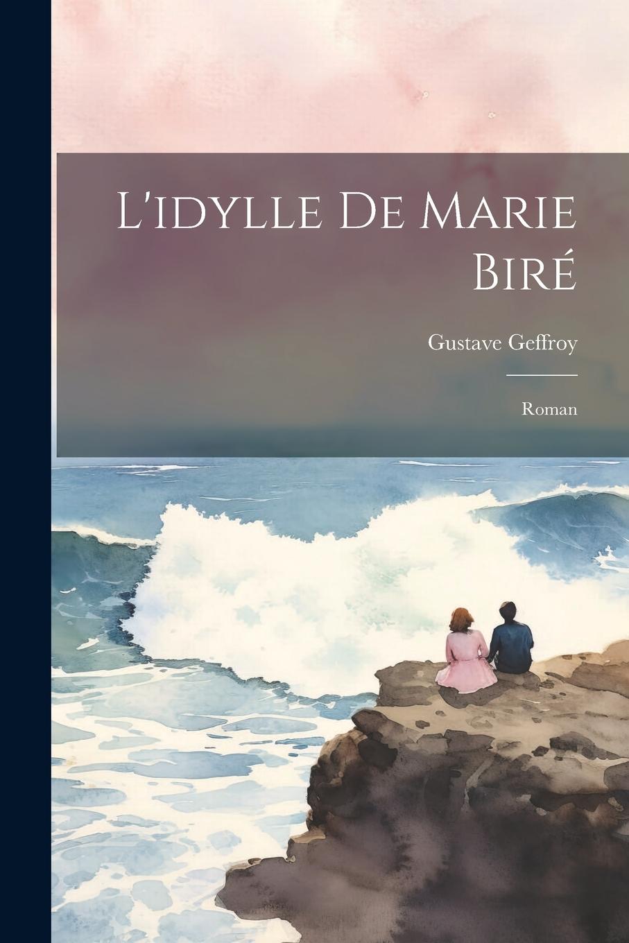 Vorderes Coverbild L'idylle De Marie Biré
