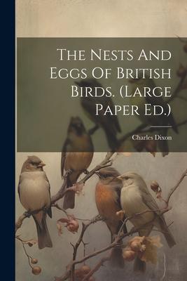 Vorderes Coverbild The Nests And Eggs Of British Birds. (large Paper Ed.)