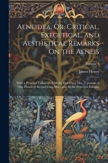 Vorderes Coverbild Aeneidea, Or, Critical, Exegetical, and Aesthetical Remarks On the Aeneis: With a Personal Collation of All the First Class Mss., Upwards of One Hundr
