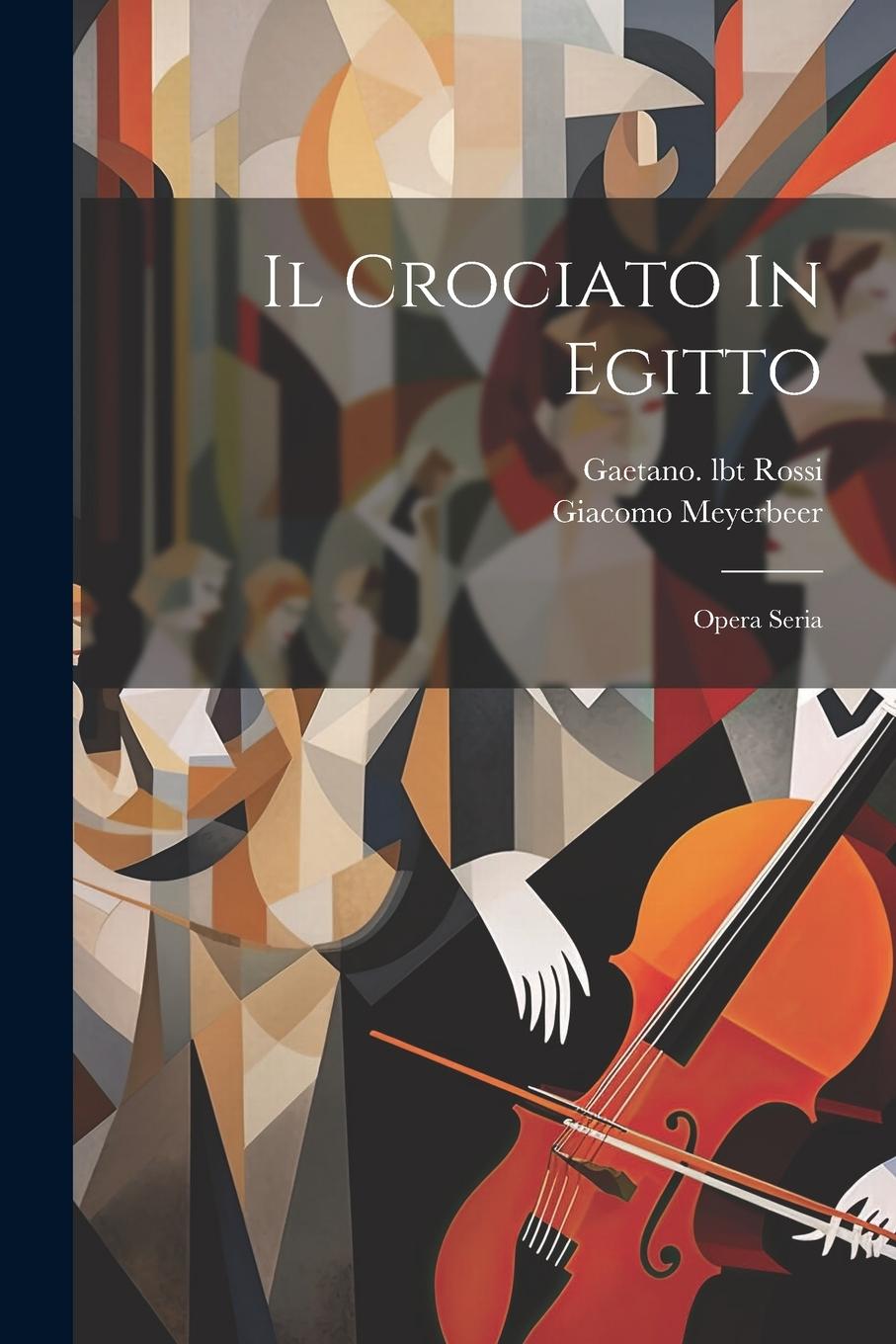 Vorderes Coverbild Il Crociato In Egitto: Opera Seria