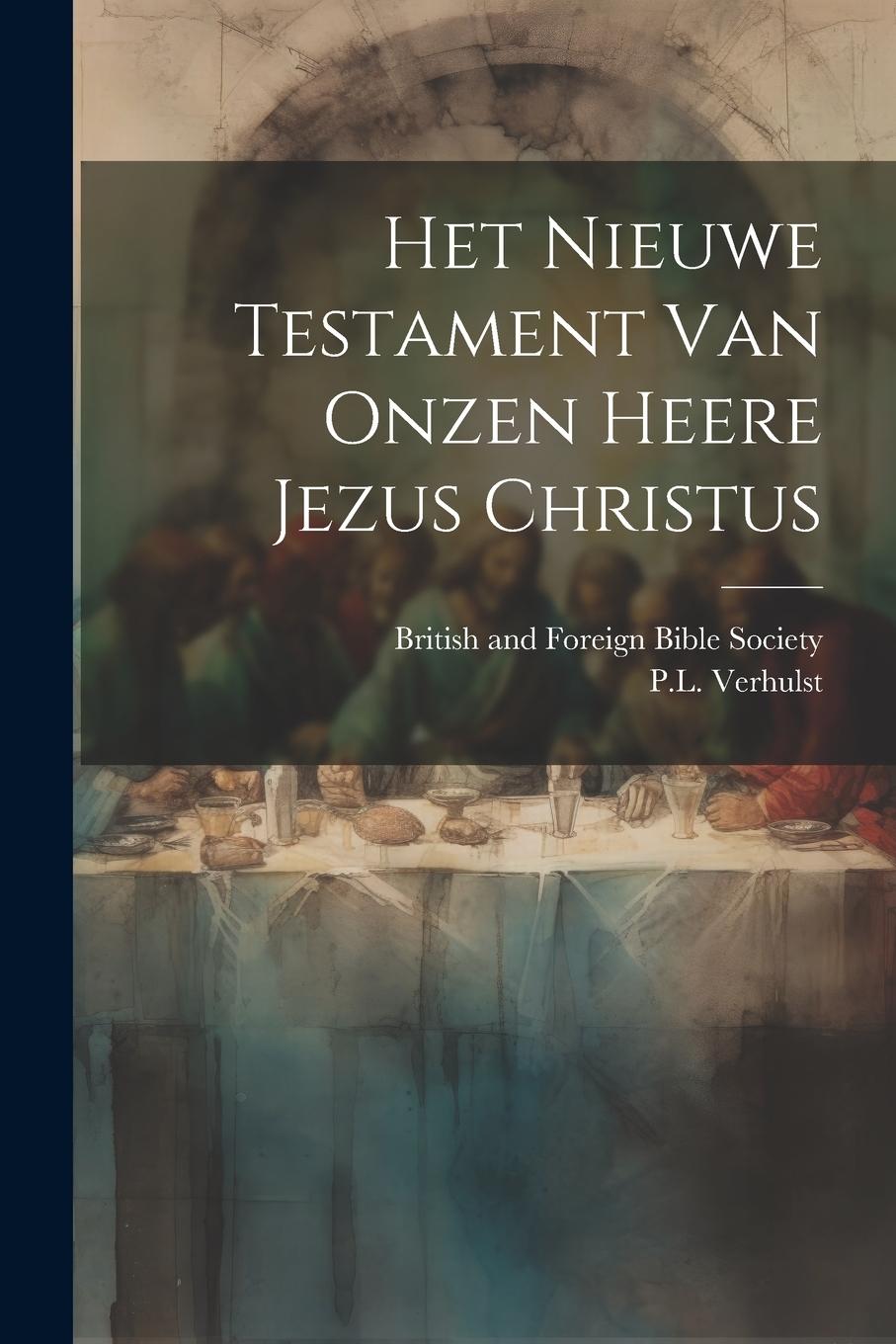 Vorderes Coverbild Het Nieuwe Testament Van Onzen Heere Jezus Christus