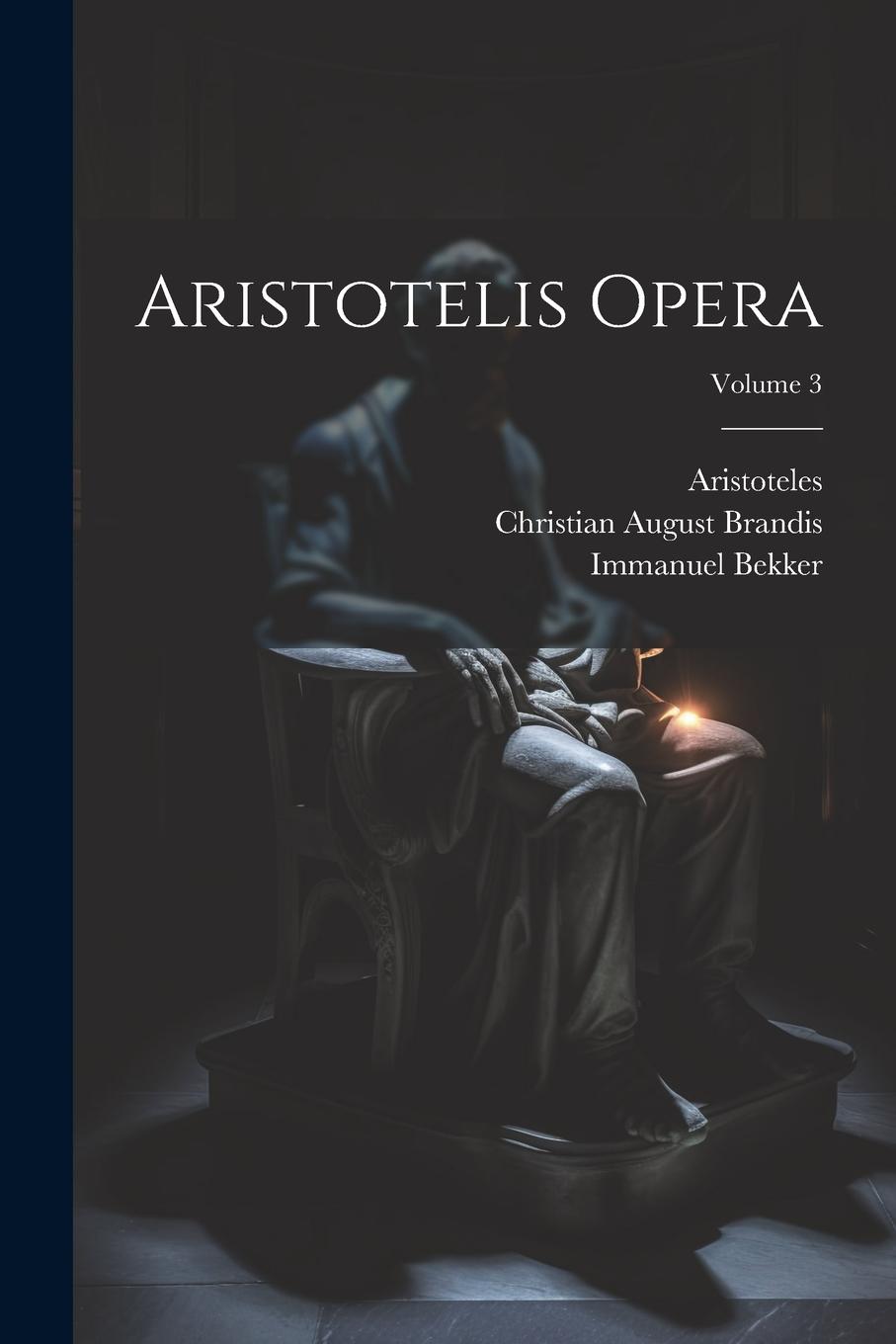 Vorderes Coverbild Aristotelis Opera; Volume 3