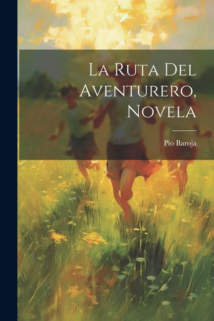 Vorderes Coverbild La Ruta Del Aventurero, Novela