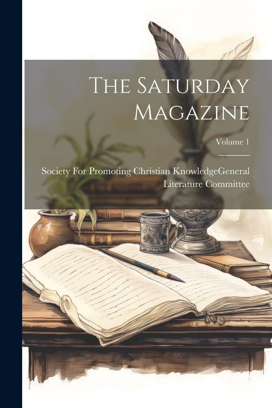 Vorderes Coverbild The Saturday Magazine; Volume 1
