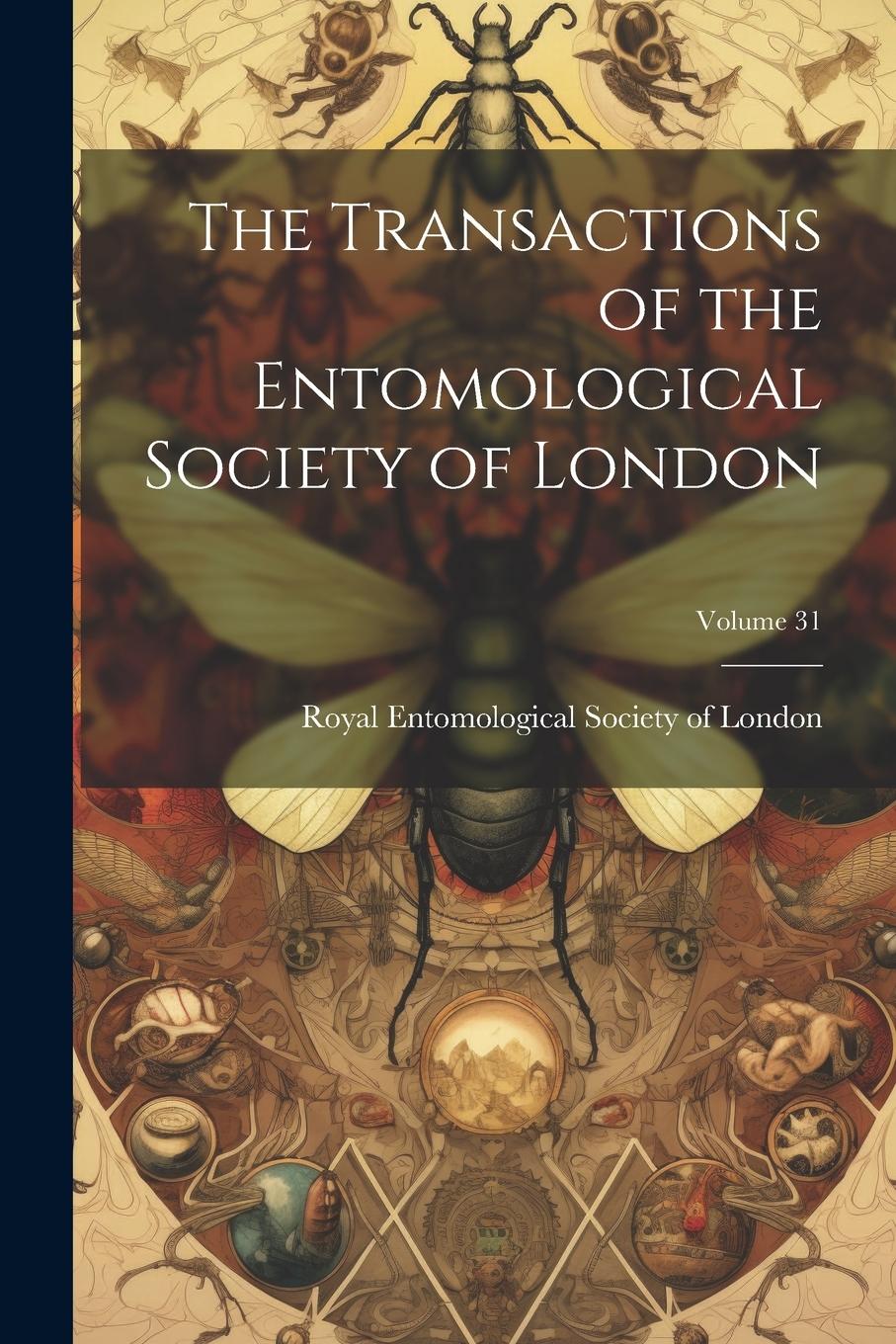 Vorderes Coverbild The Transactions of the Entomological Society of London; Volume 31