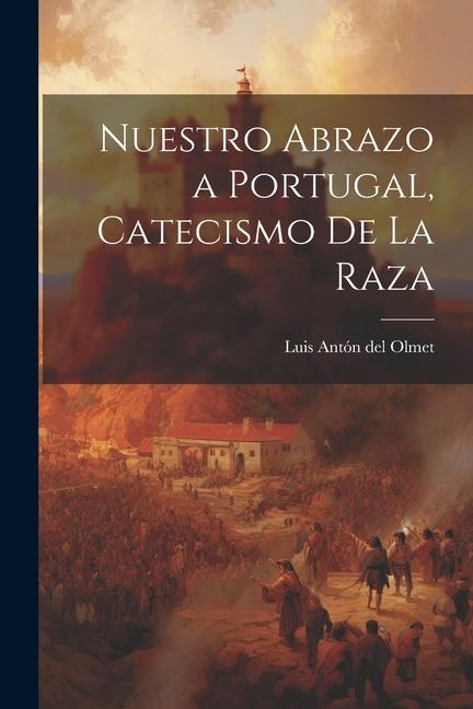Vorderes Coverbild Nuestro abrazo a Portugal, catecismo de la raza