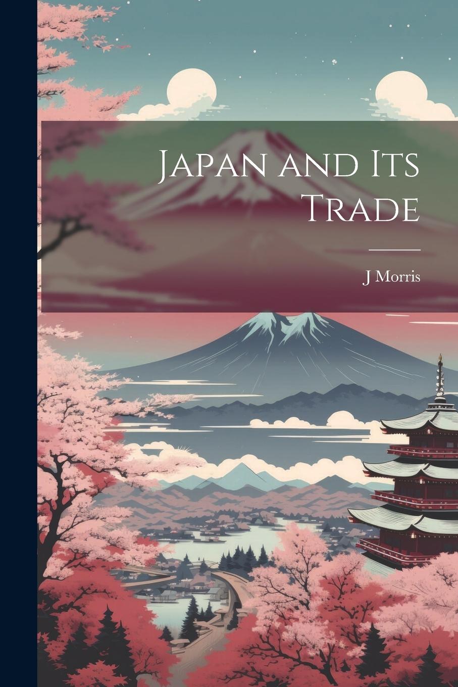 Vorderes Coverbild Japan and Its Trade
