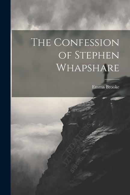 Vorderes Coverbild The Confession of Stephen Whapshare