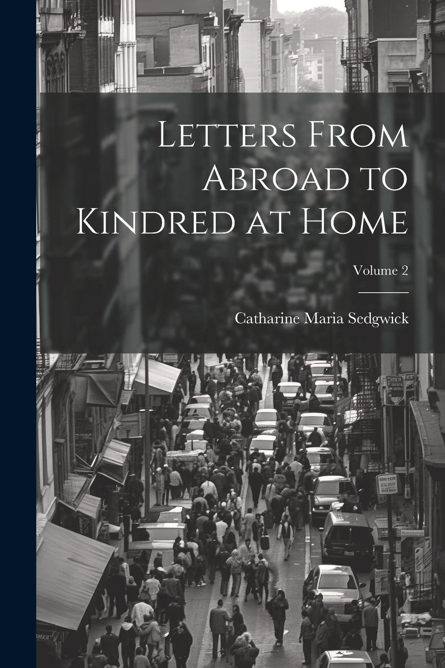 Vorderes Coverbild Letters From Abroad to Kindred at Home; Volume 2