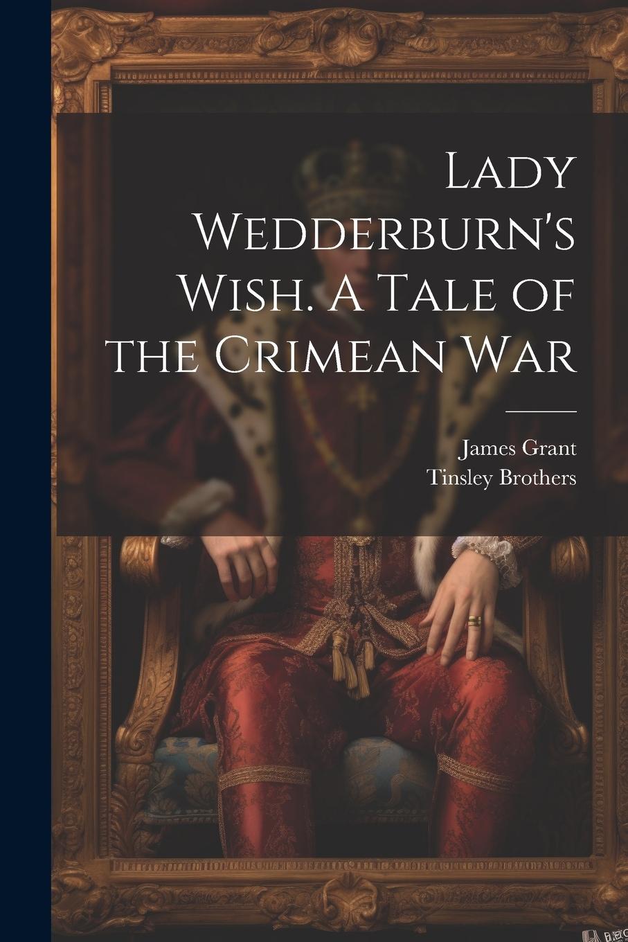 Vorderes Coverbild Lady Wedderburn's Wish. A Tale of the Crimean War