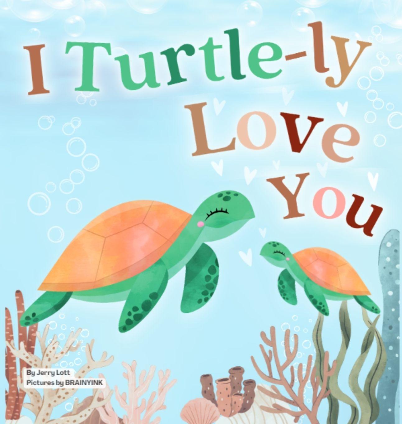 Vorderes Coverbild I Turtle-ly Love You