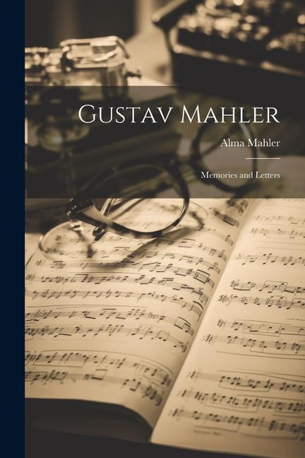 Vorderes Coverbild Gustav Mahler: Memories and Letters