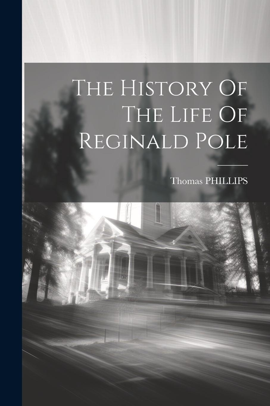 Vorderes Coverbild The History Of The Life Of Reginald Pole