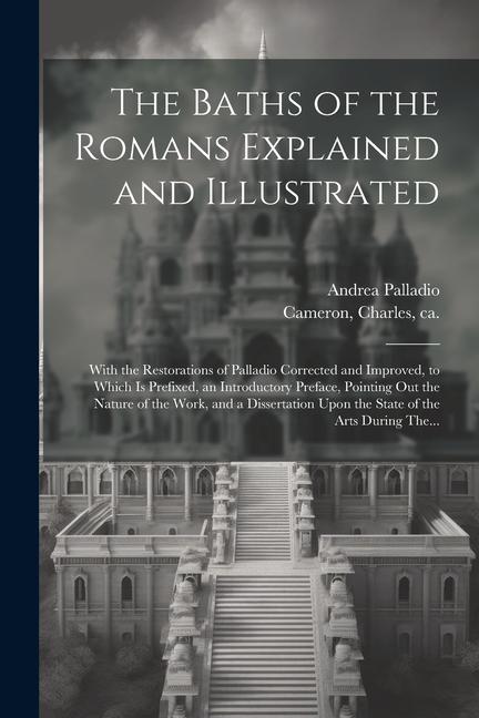 Vorderes Coverbild The Baths of the Romans Explained and Illustrated