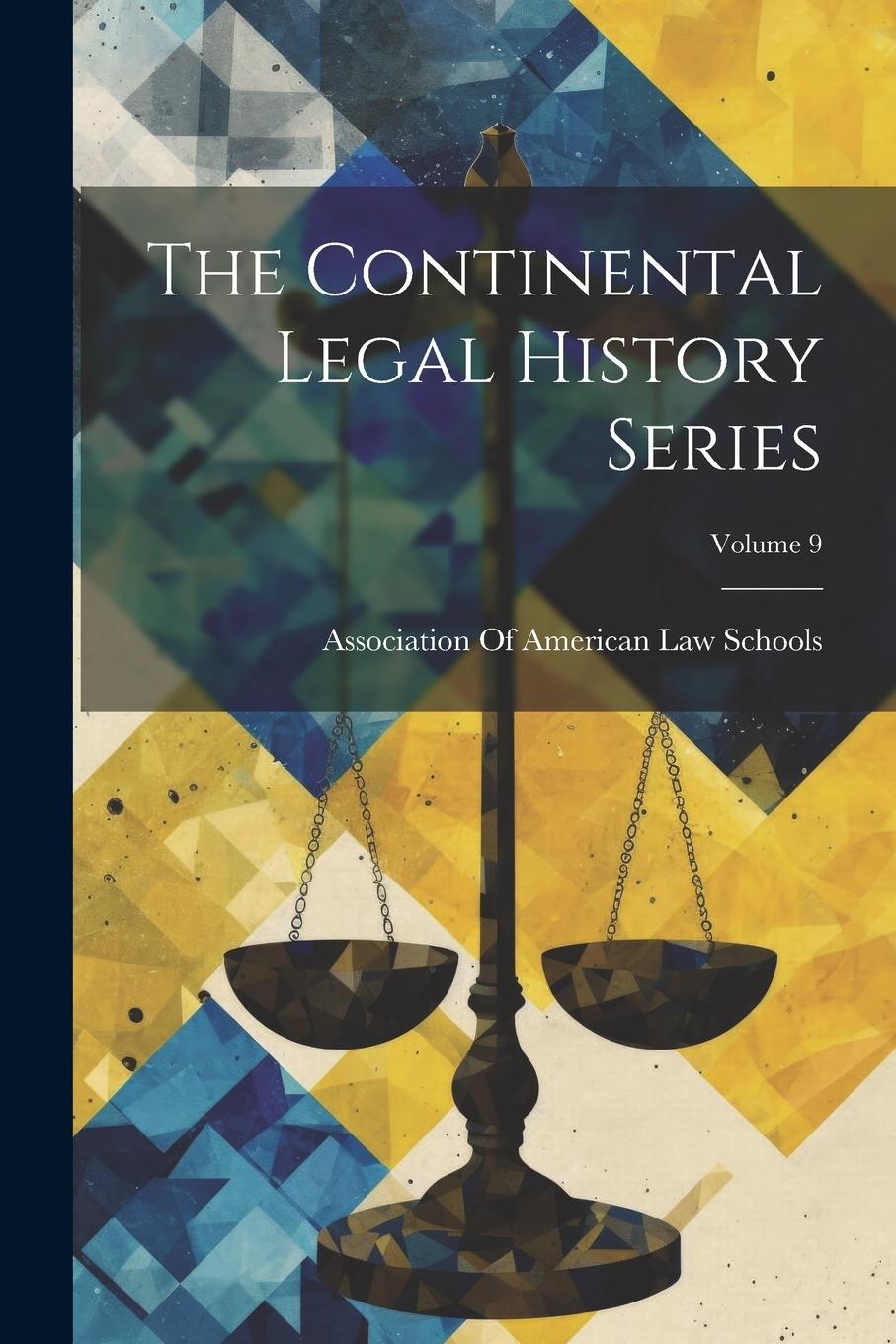 Vorderes Coverbild The Continental Legal History Series; Volume 9