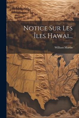 Vorderes Coverbild Notice Sur Les Îles Hawai...