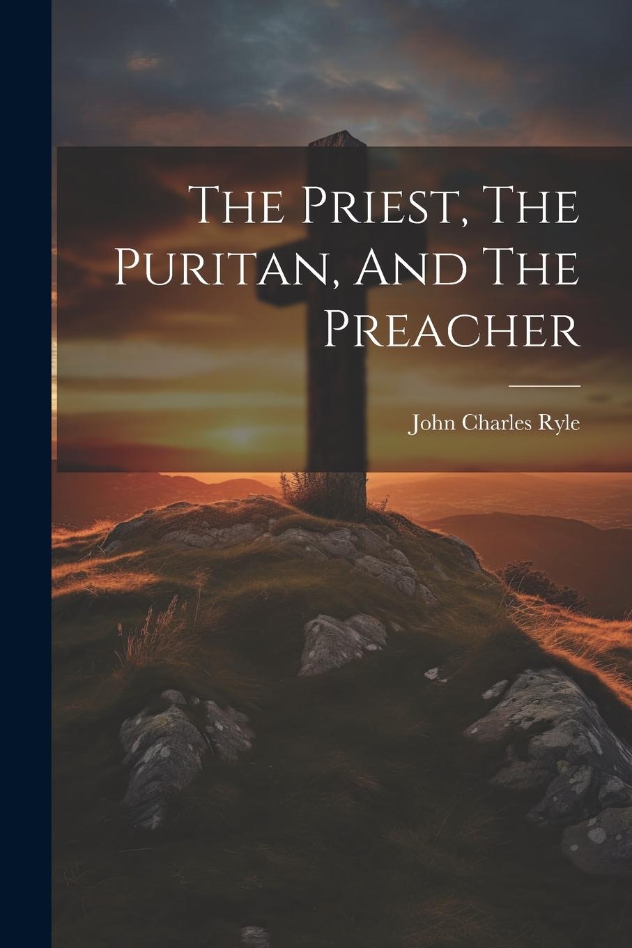 Vorderes Coverbild The Priest, The Puritan, And The Preacher