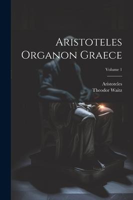 Vorderes Coverbild Aristoteles Organon Graece; Volume 1
