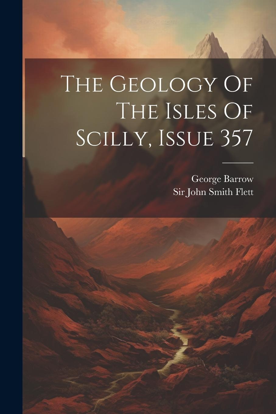 Vorderes Coverbild The Geology Of The Isles Of Scilly, Issue 357