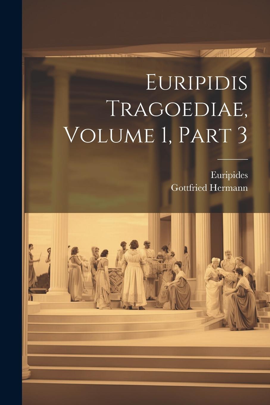 Vorderes Coverbild Euripidis Tragoediae, Volume 1, Part 3