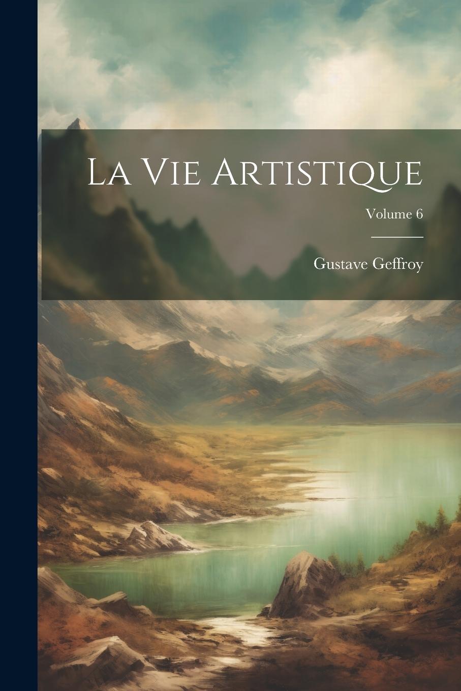 Vorderes Coverbild La Vie Artistique; Volume 6