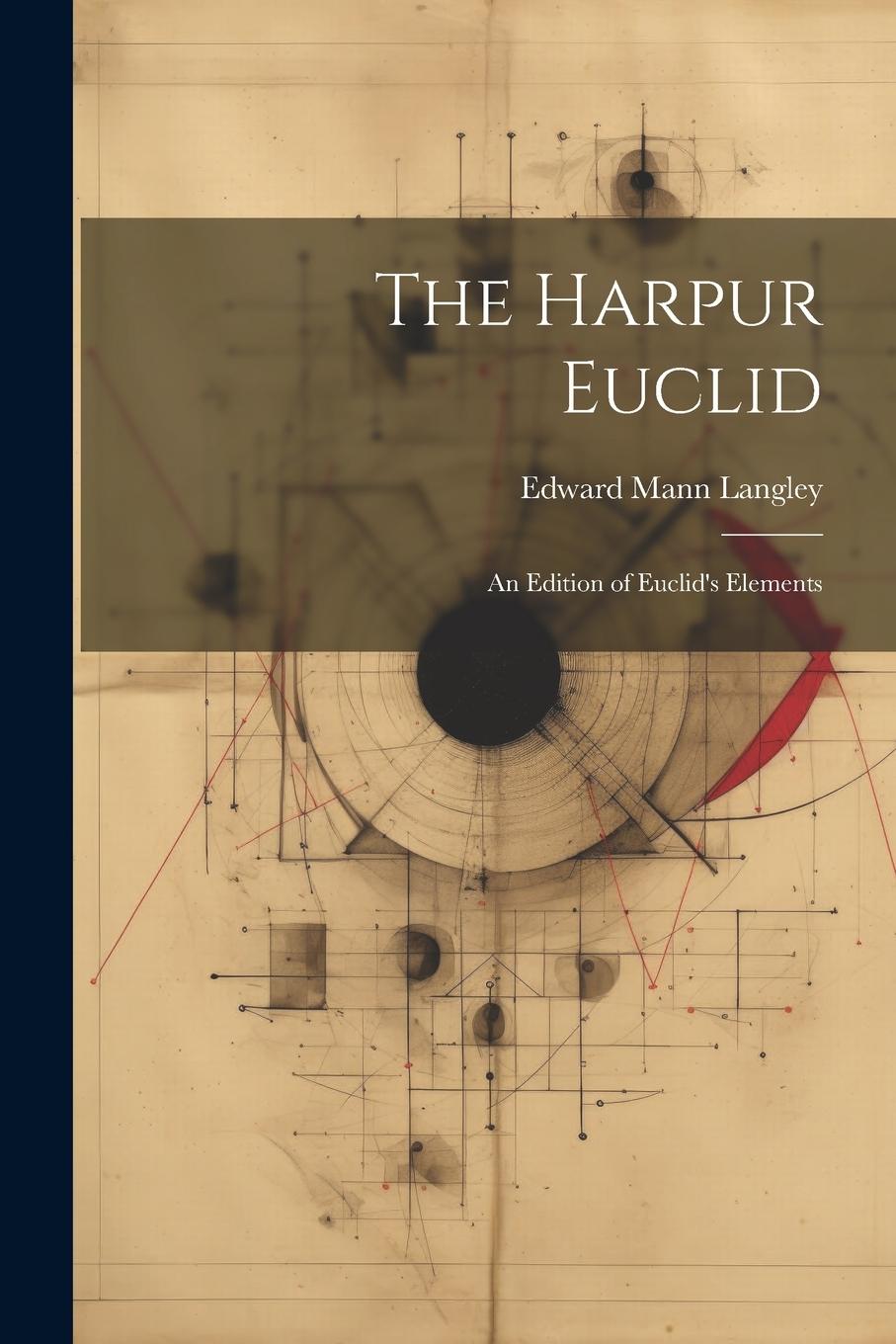 Vorderes Coverbild The Harpur Euclid: An Edition of Euclid's Elements