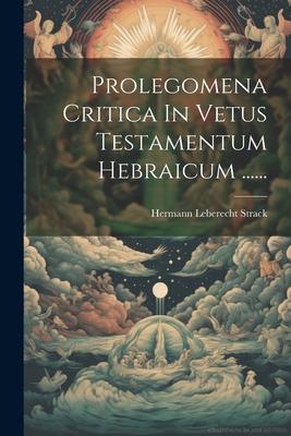 Vorderes Coverbild Prolegomena Critica In Vetus Testamentum Hebraicum ......