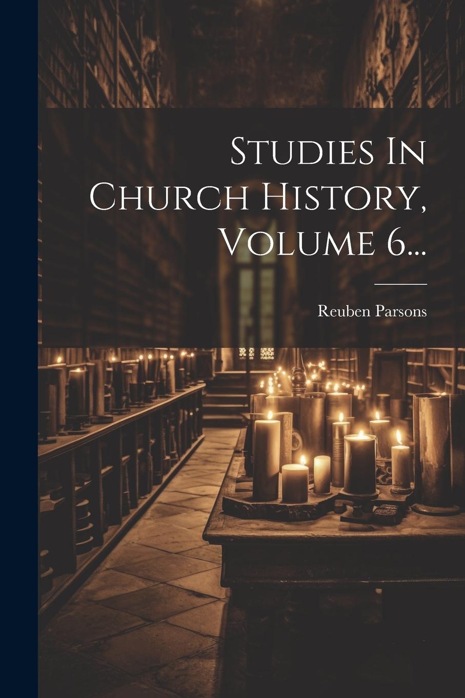Vorderes Coverbild Studies In Church History, Volume 6...