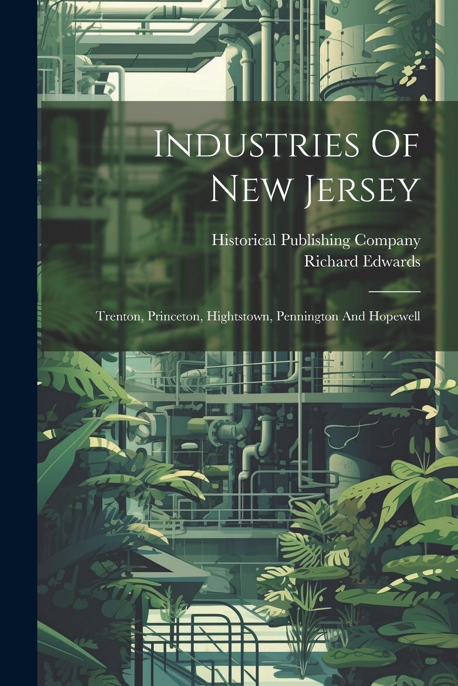 Vorderes Coverbild Industries Of New Jersey: Trenton, Princeton, Hightstown, Pennington And Hopewell