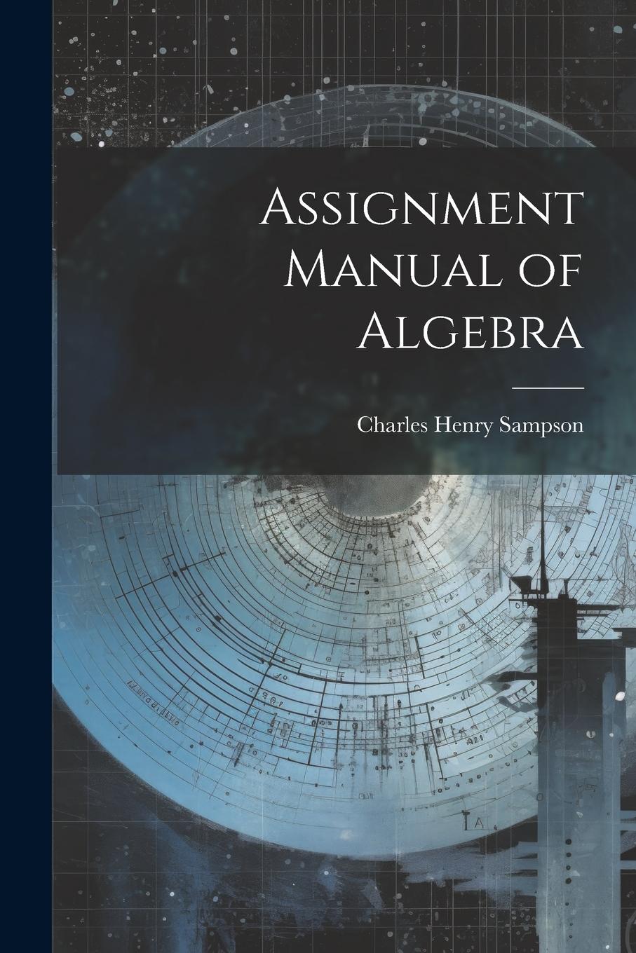 Vorderes Coverbild Assignment Manual of Algebra